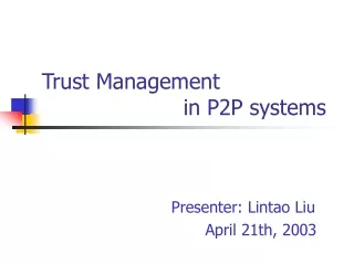 Trust Management  				in P2P systems