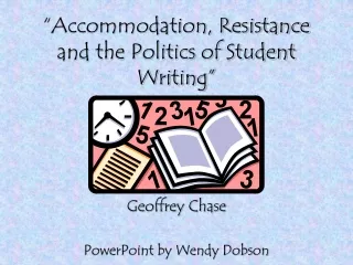“Accommodation, Resistance and the Politics of Student Writing”