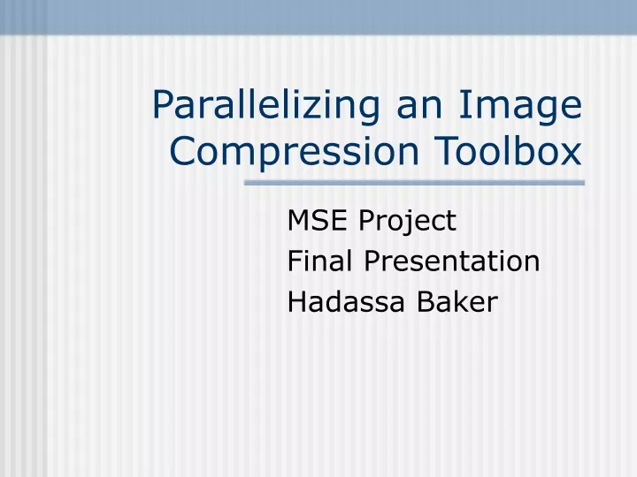 parallelizing an image compression toolbox