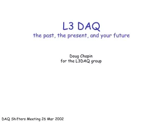 L3 DAQ the past, the present, and your future