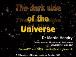 Dr Martin Hendry Department of Physics and Astronomy University of Glasgow