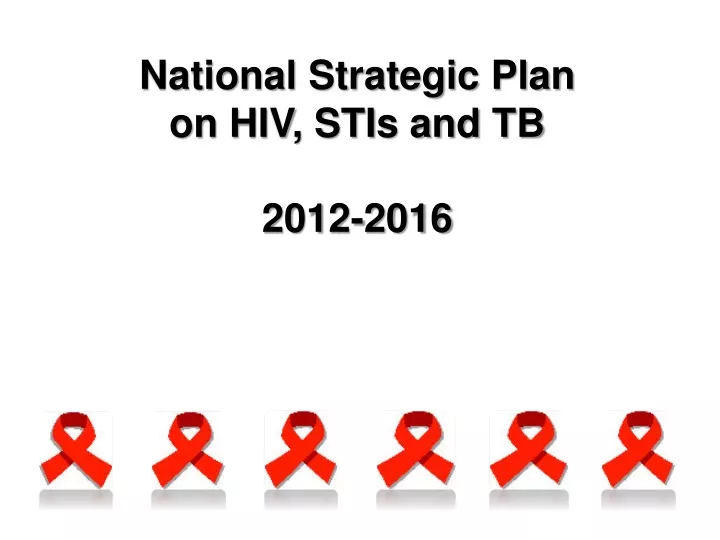 national strategic plan on hiv stis and tb 2012 2016