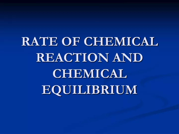 rate of chemical reaction and chemical equilibrium