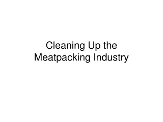 cleaning up the meatpacking industry