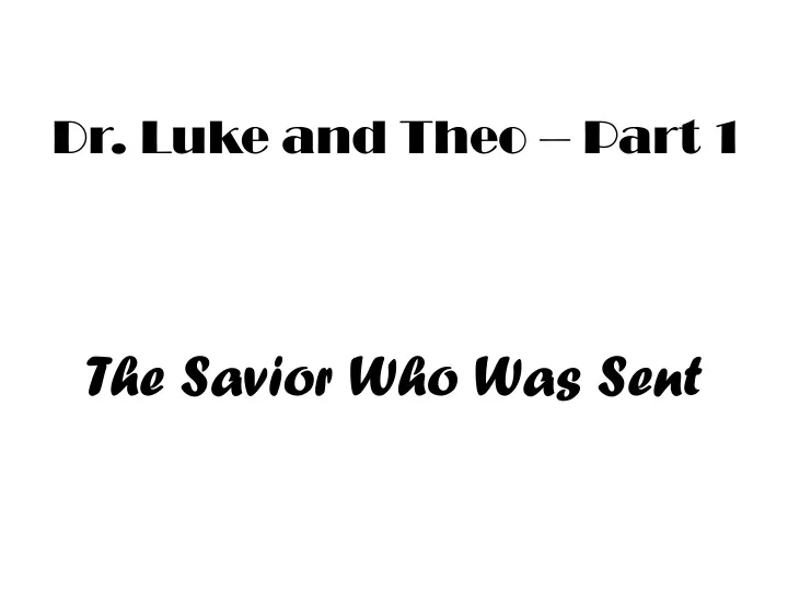 dr luke and theo part 1
