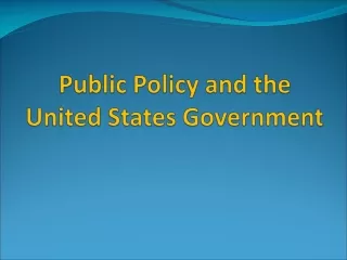 Public Policy and the United States Government