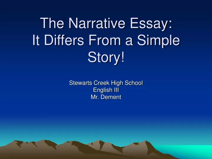 the narrative essay it differs from a simple story