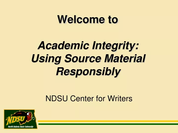 welcome to academic integrity using source material responsibly