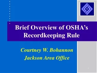 Brief Overview of OSHA’s Recordkeeping Rule