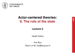 Actor-centered theories: II. The role of the state Lecture 5