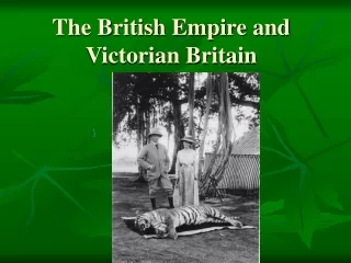 The British Empire and Victorian Britain