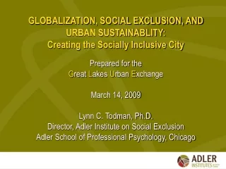 GLOBALIZATION, SOCIAL EXCLUSION, AND URBAN SUSTAINABLITY:  Creating the Socially Inclusive City