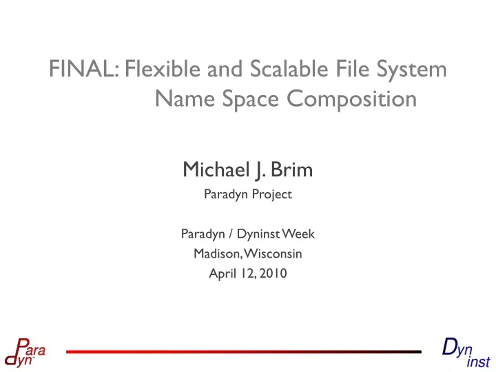 final flexible and scalable file system name space composition