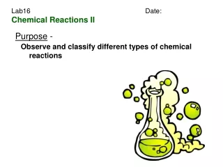 Lab16						Date:  Chemical Reactions II