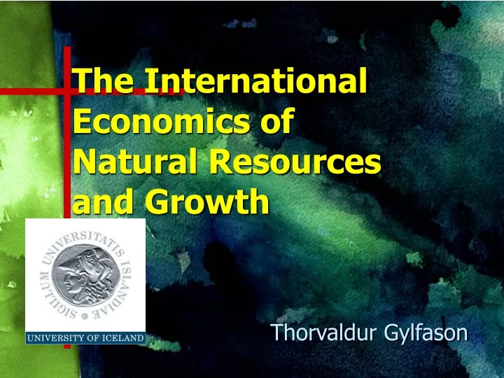 the international economics of natural resources and growth