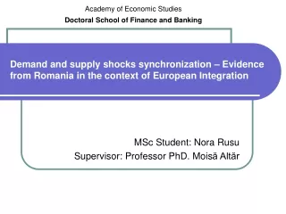 MSc Student: Nora Rusu Supervisor: Professor PhD. Mois ă Altăr