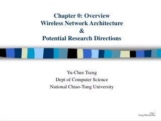 Chapter 0: Overview Wireless Network Architecture &amp; Potential Research Directions