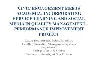 Laura  Douresseaux , MSHCM, RHIA  Health Information Management Systems Department