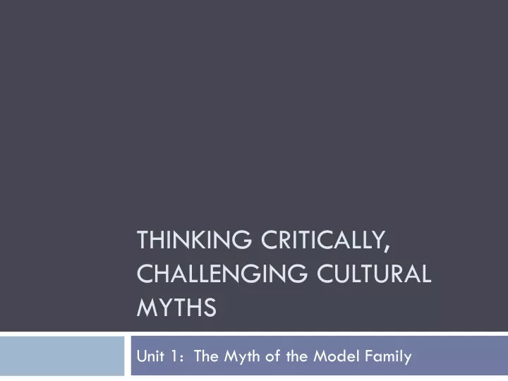 thinking critically challenging cultural myths