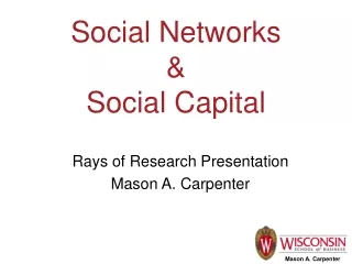 Social Networks  &amp;  Social Capital