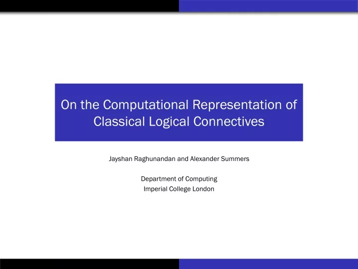 on the computational representation of classical logical connectives