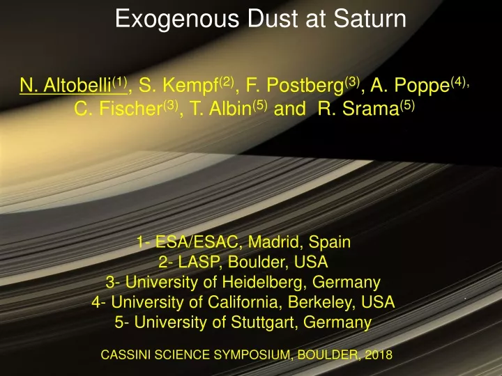 exogenous dust at saturn n altobelli 1 s kempf