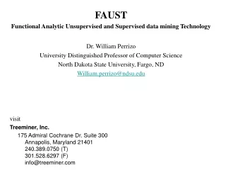 FAUST Functional Analytic Unsupervised and Supervised data mining Technology Dr. William Perrizo