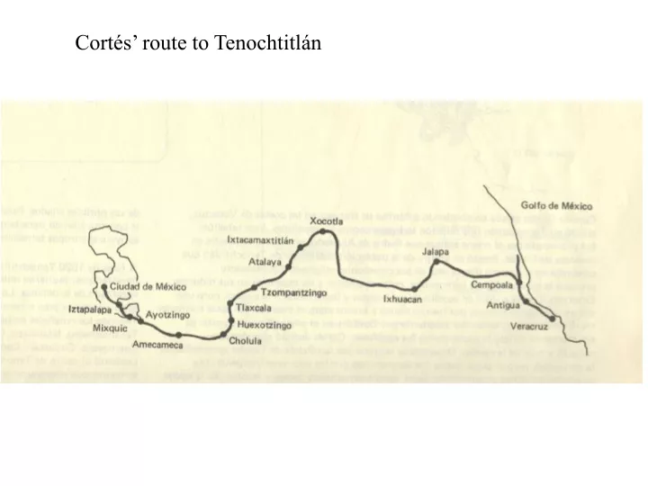 cort s route to tenochtitl n
