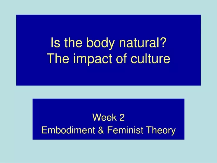 is the body natural the impact of culture