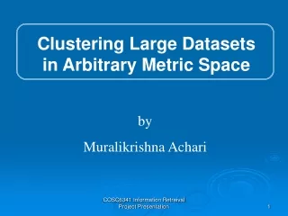 Clustering Large Datasets in Arbitrary Metric Space