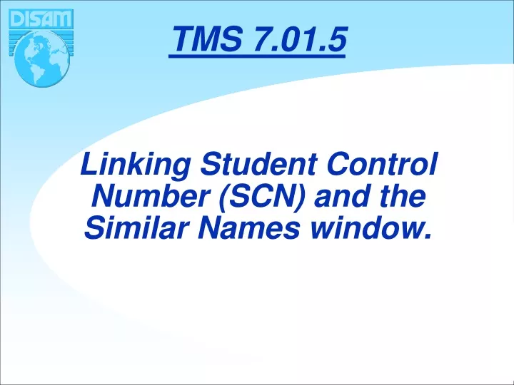 linking student control number scn and the similar names window