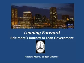 Leaning Forward Baltimore’s Journey to Lean Government