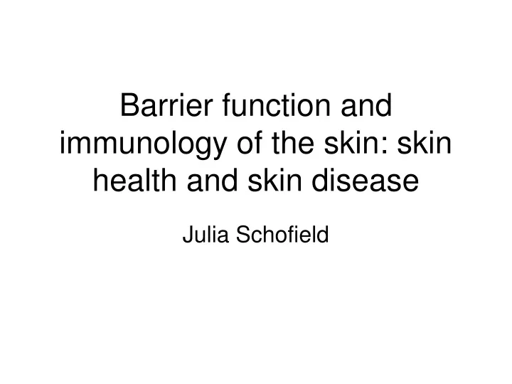 barrier function and immunology of the skin skin health and skin disease