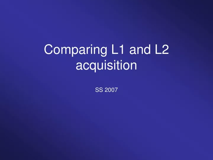 comparing l1 and l2 acquisition