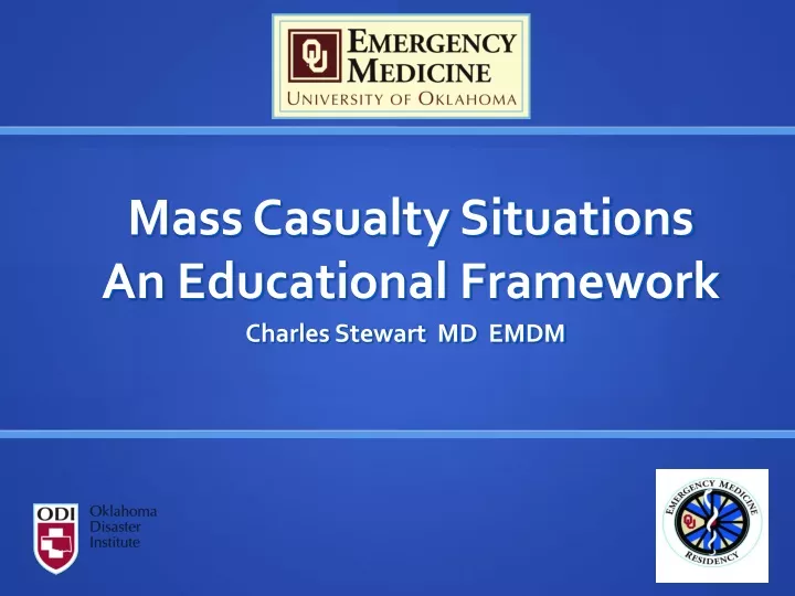 mass casualty situations an educational framework