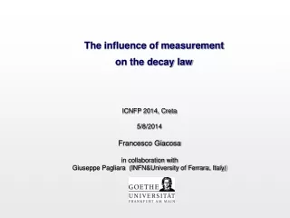 The influence of measurement  on the decay law