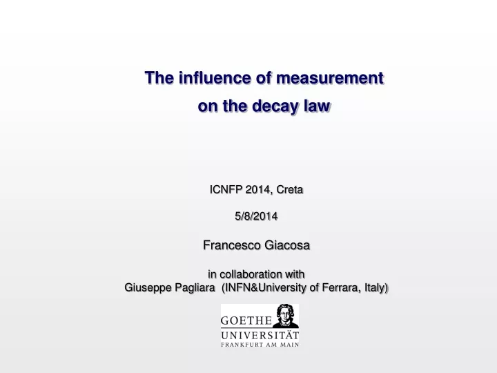 the influence of measurement on the decay law