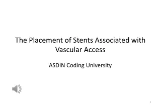 The Placement of Stents Associated with Vascular Access
