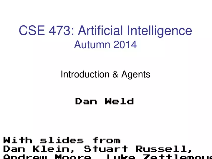 cse 473 artificial intelligence autumn 2014