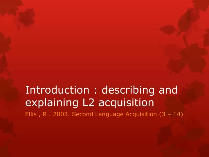 introduction describing and explaining l2 acquisition