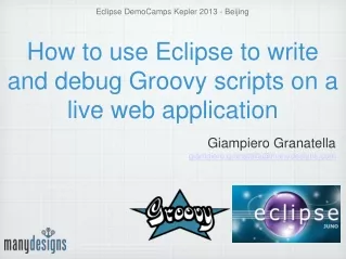 How to use Eclipse to write and debug Groovy scripts on a live web application