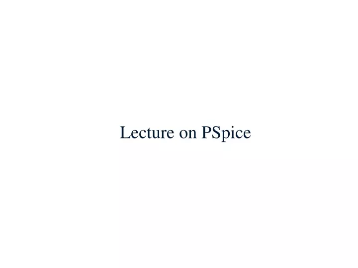 lecture on pspice