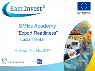 SMEs  Academy “Export Readiness” Lucia Trenta          Chisinau, 11th May 201 7