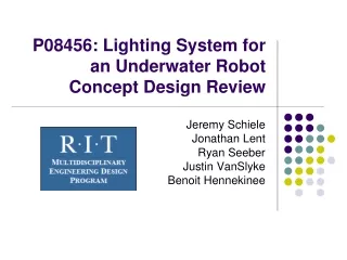 P08456: Lighting System for an Underwater Robot Concept Design Review