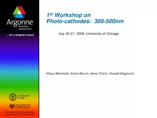 1 st  Workshop on  Photo-cathodes:  300-500nm