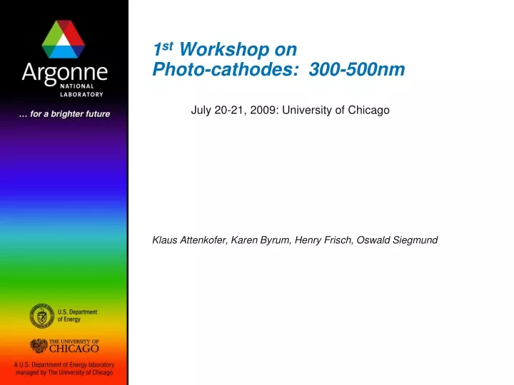 1 st workshop on photo cathodes 300 500nm