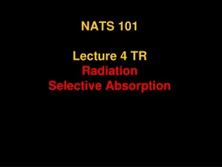 NATS 101 Lecture 4 TR Radiation Selective Absorption