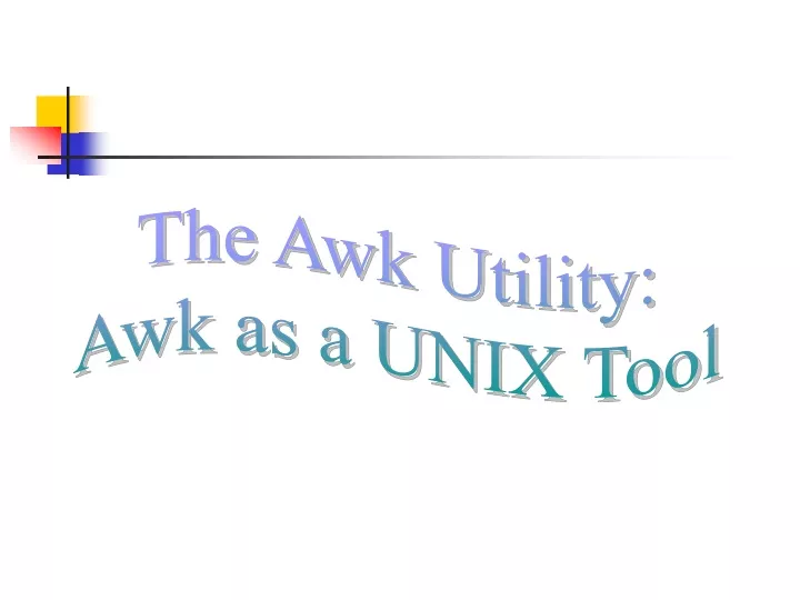 the awk utility awk as a unix tool