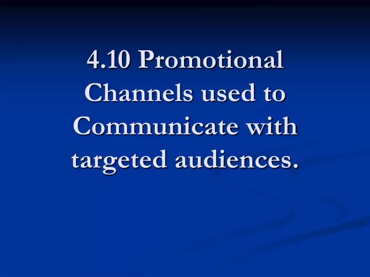 4 10 promotional channels used to communicate with targeted audiences