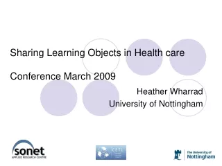 Sharing Learning Objects in Health care Conference March 2009